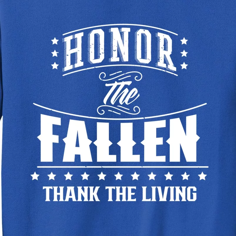 Honor The Fallen Thank The Living Veterans Day Veteran Usa Cute Gift Tall Sweatshirt