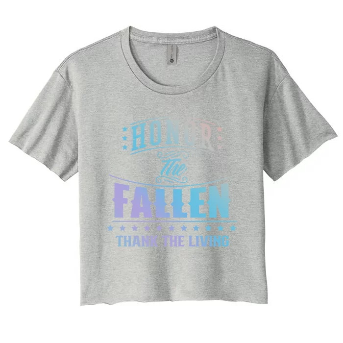 Honor The Fallen Thank The Living Veterans Day Veteran Usa Meaningful Gift Women's Crop Top Tee