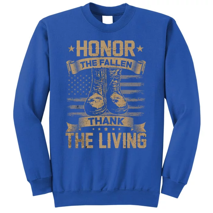 Honor The Fallen Thank The Living Memorial Day Veterans Day Great Gift Sweatshirt