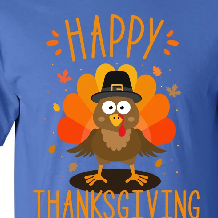 Happy Thanksgiving For Turkey Day Family Dinner Funny Gift Tall T-Shirt