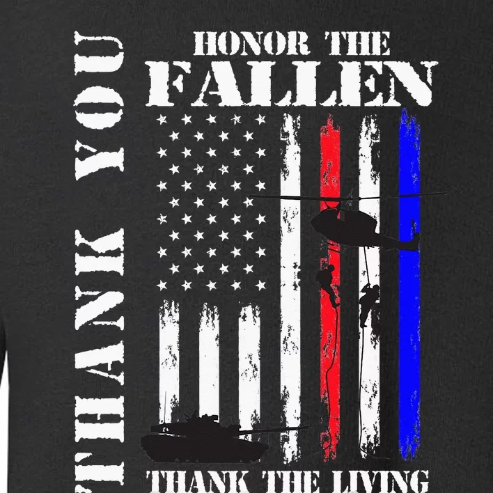 Honor The Fallen Thank The Living Memorial Veteran Thank You Toddler Sweatshirt