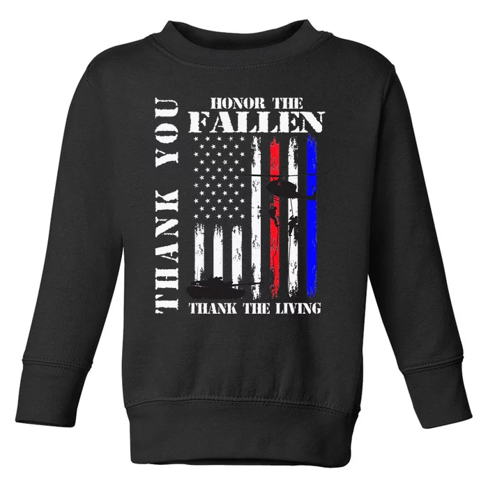 Honor The Fallen Thank The Living Memorial Veteran Thank You Toddler Sweatshirt