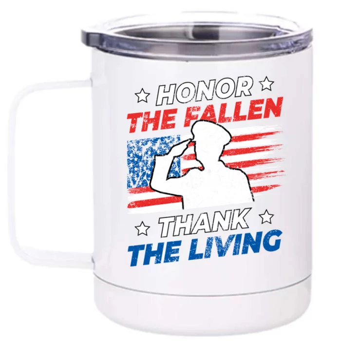 Honor The Fallen Thank The Living Patriotic Military Us Flag Cool Gift Front & Back 12oz Stainless Steel Tumbler Cup