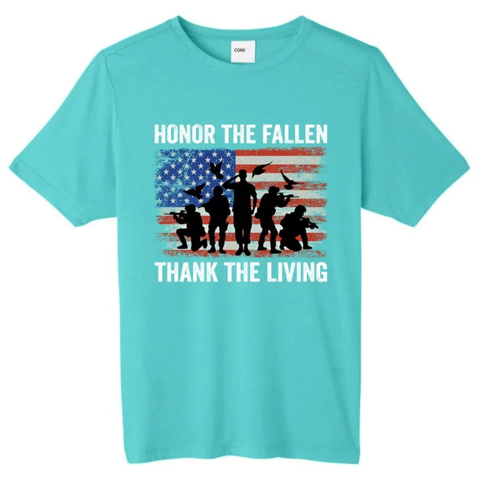 Honor The Fallen Thank The Living Soldiers Memorial Day Meaningful Gift ChromaSoft Performance T-Shirt