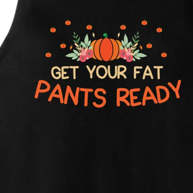 Happy Thanksgiving Fun Dinner Food Get Your Fat Pants Ready Gift Ladies Tri-Blend Wicking Tank