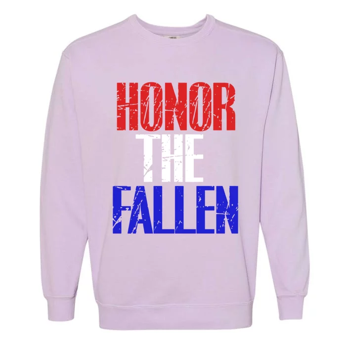 Honor The Fallen Veterans Military Gift Garment-Dyed Sweatshirt