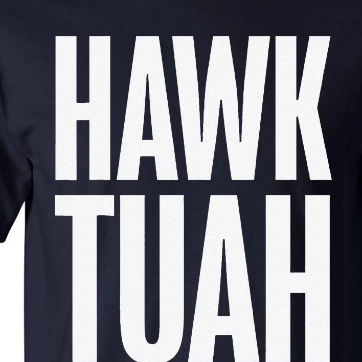 Hawk Tuah Funny Gag Gift Tall T-Shirt