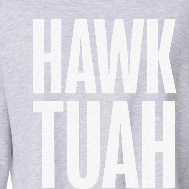 Hawk Tuah Funny Gag Gift Cropped Pullover Crew