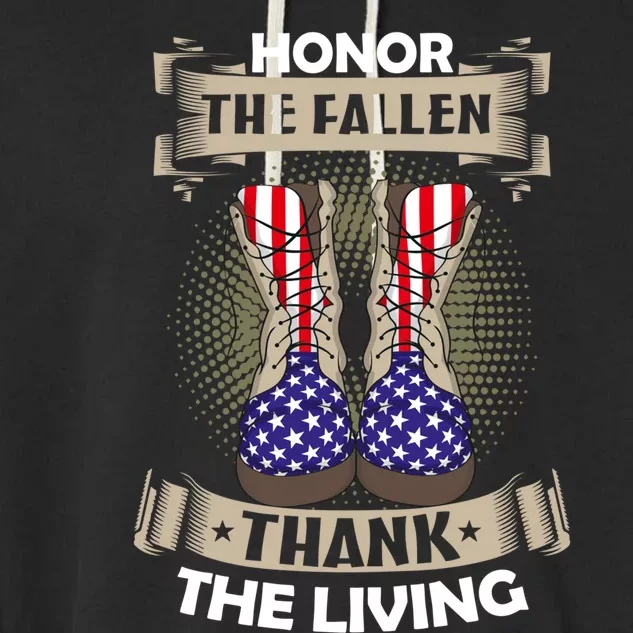 Honor The Fallen Thank The Living Memorial Day Veterans Gift Garment-Dyed Fleece Hoodie