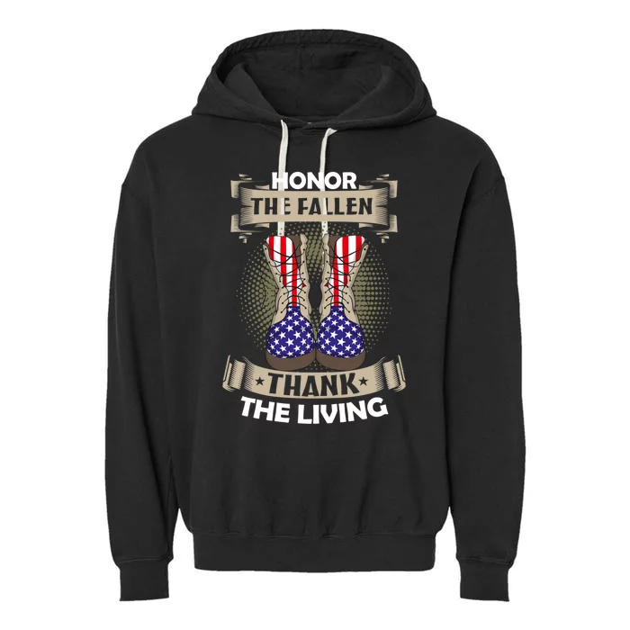 Honor The Fallen Thank The Living Memorial Day Veterans Gift Garment-Dyed Fleece Hoodie