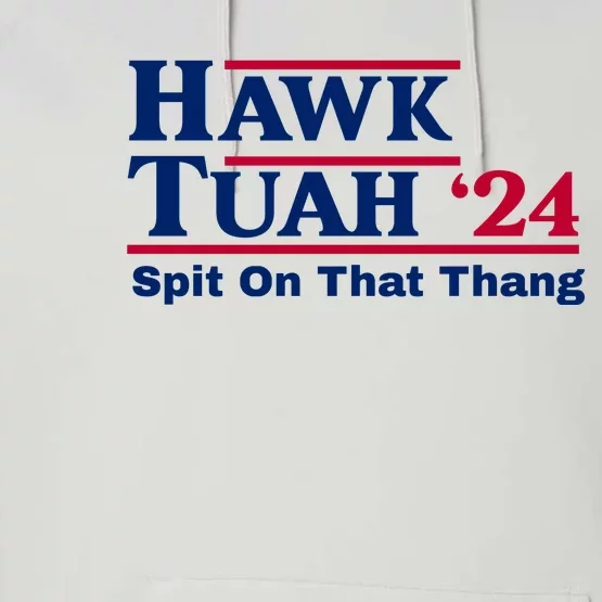 Hawk Tuah Funny Saying Performance Fleece Hoodie