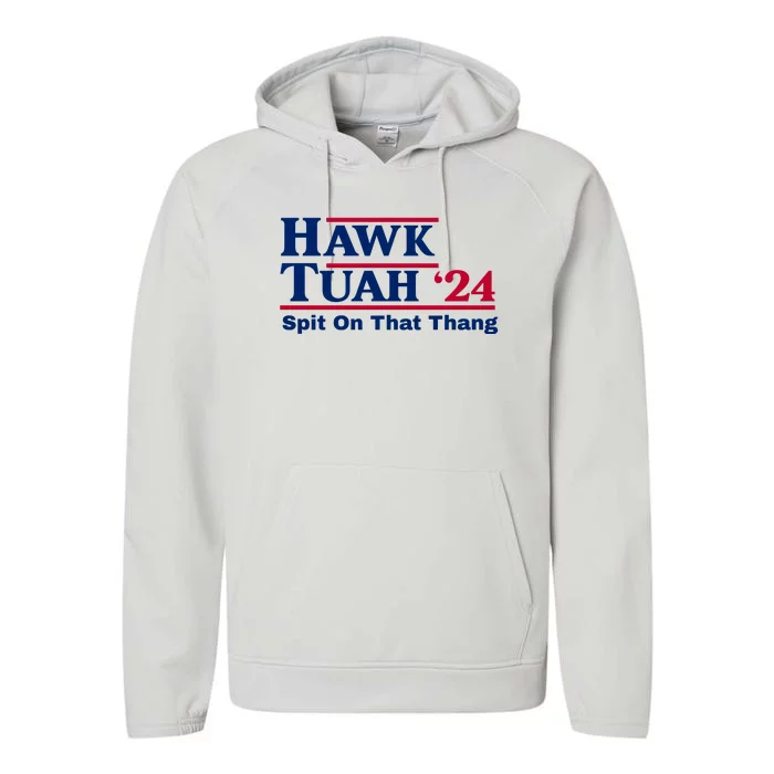 Hawk Tuah Funny Saying Performance Fleece Hoodie