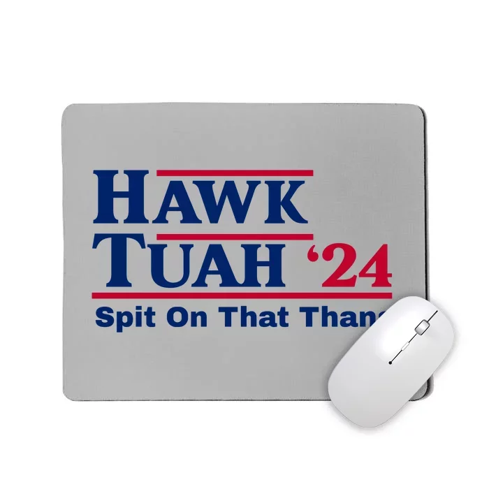 Hawk Tuah Funny Saying Mousepad