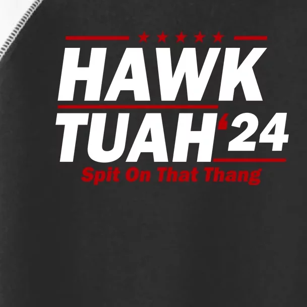 Hawk Tuah Funny Saying Toddler Fine Jersey T-Shirt