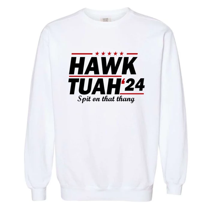 Hawk Tuah Funny Saying Garment-Dyed Sweatshirt