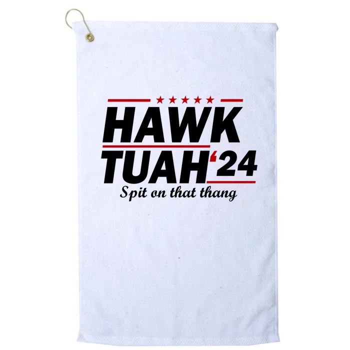 Hawk Tuah Funny Saying Platinum Collection Golf Towel