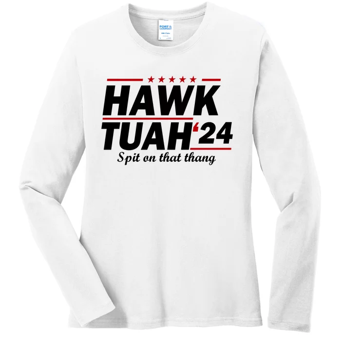 Hawk Tuah Funny Saying Ladies Long Sleeve Shirt