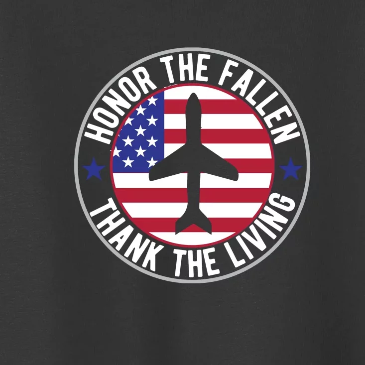 Honor The Fallen Thank The Living Memorial Day Gift Toddler T-Shirt