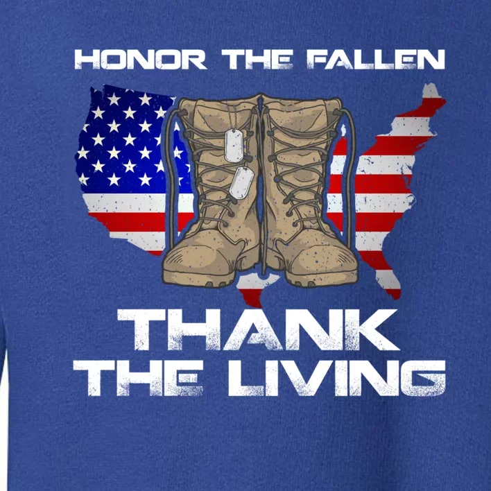 Honor The Fallen Thank The Living Military Veteran Gift Toddler Sweatshirt