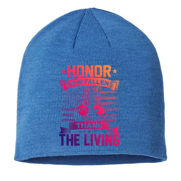 Honor The Fallen Thank The Living Memorial Day Veterans Day Gift 8 1/2in Sustainable Knit Beanie