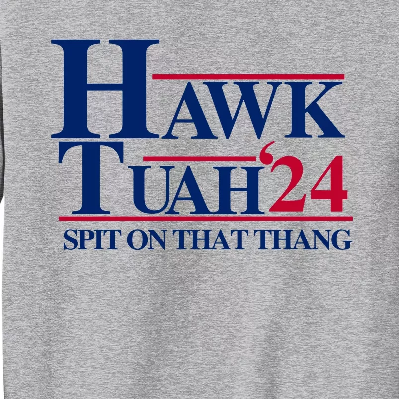 Hawk Tuah Funny Saying Tall Sweatshirt