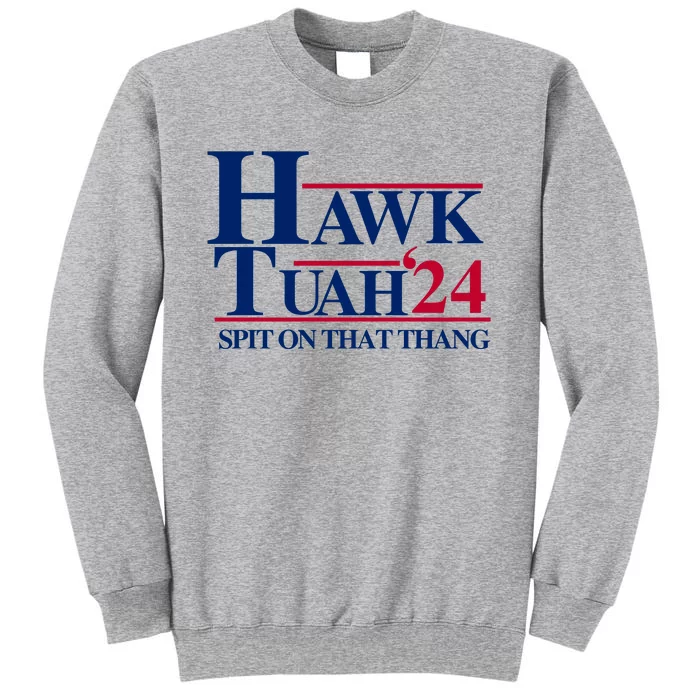 Hawk Tuah Funny Saying Tall Sweatshirt