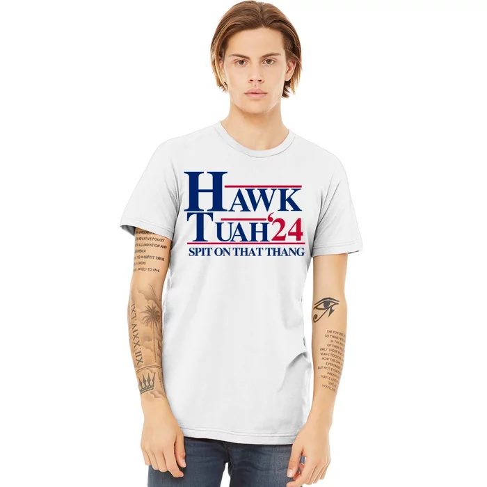 Hawk Tuah Funny Saying Premium T-Shirt