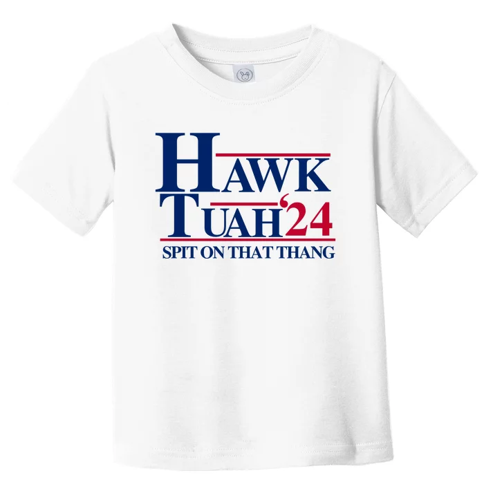 Hawk Tuah Funny Saying Toddler T-Shirt