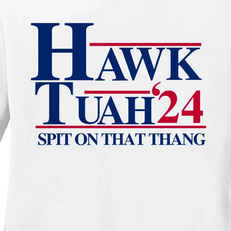 Hawk Tuah Funny Saying Ladies Long Sleeve Shirt