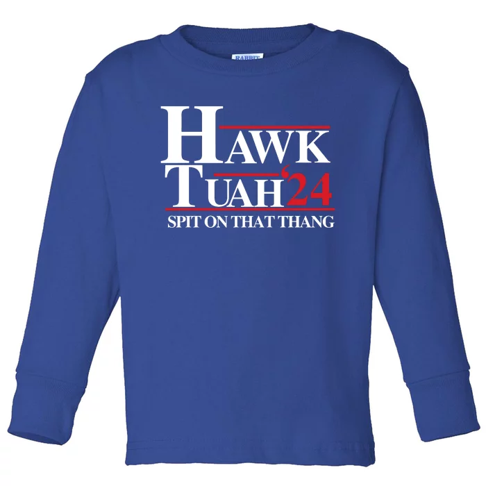 Hawk Tuah Funny Saying Toddler Long Sleeve Shirt