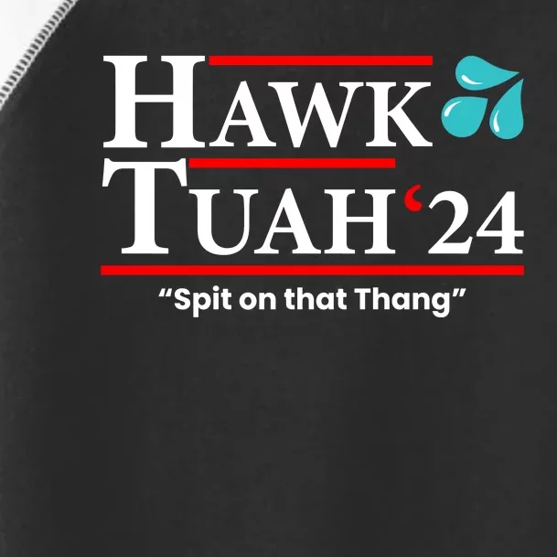 Hawk Tuah Funny Saying Toddler Fine Jersey T-Shirt