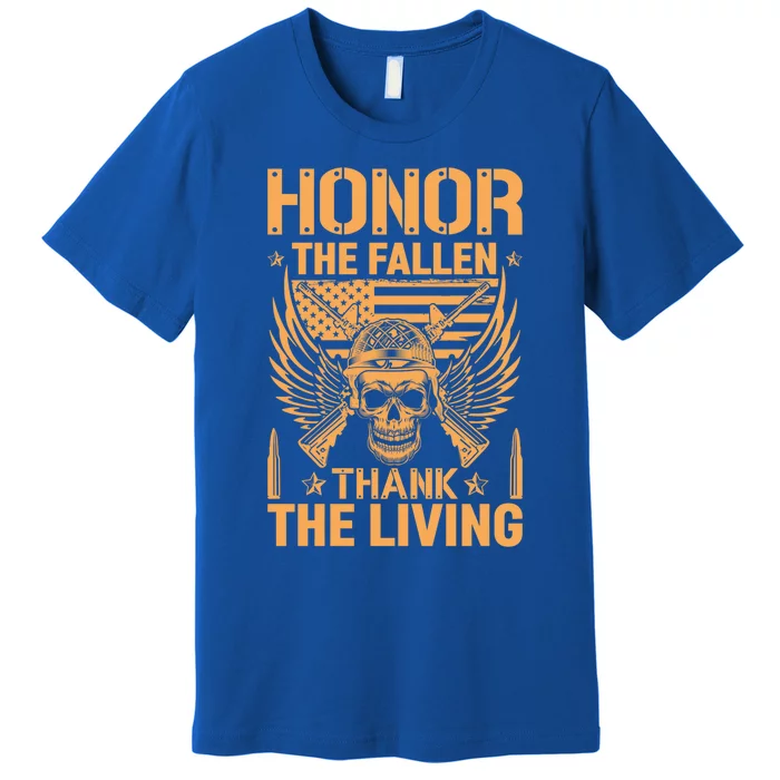 Honor The Fallen Thank The Living U S Veterans Great Gift Premium T-Shirt