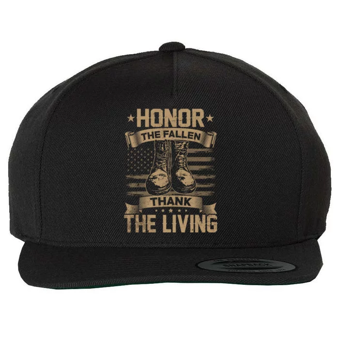 Honor The Fallen Thank The Living Memorial Day Veterans Day Gift Wool Snapback Cap