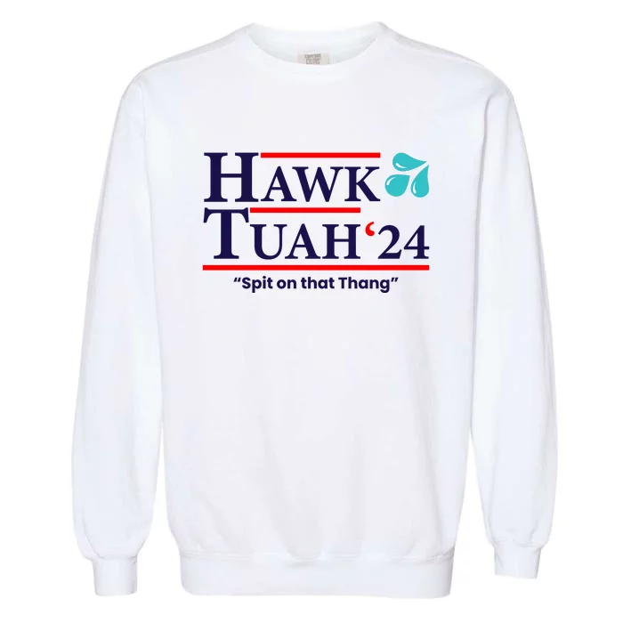 Hawk Tuah Funny Saying Garment-Dyed Sweatshirt