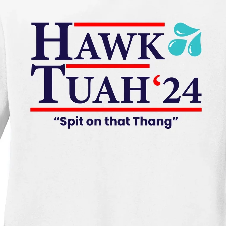 Hawk Tuah Funny Saying Ladies Long Sleeve Shirt