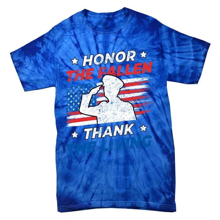 Honor The Fallen Thank The Living Patriotic Military Us Flag Gift Tie-Dye T-Shirt