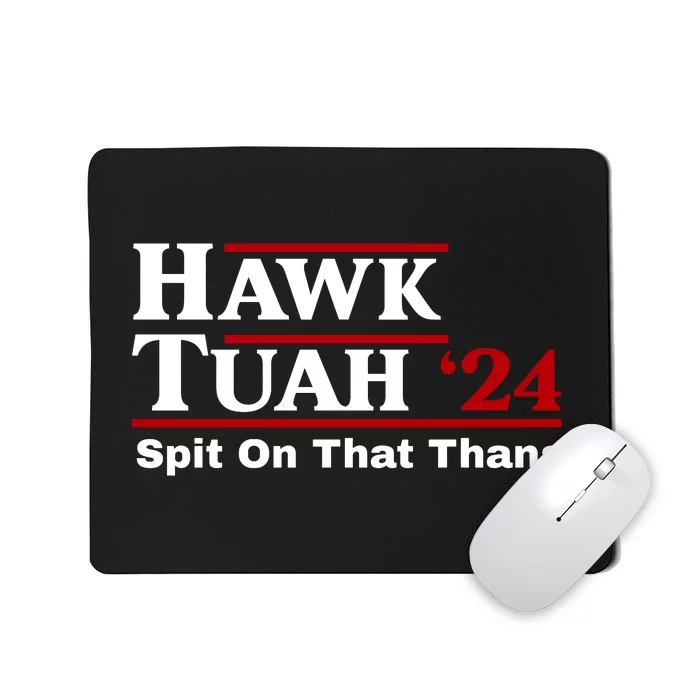 Hawk Tuah Funny Saying Mousepad