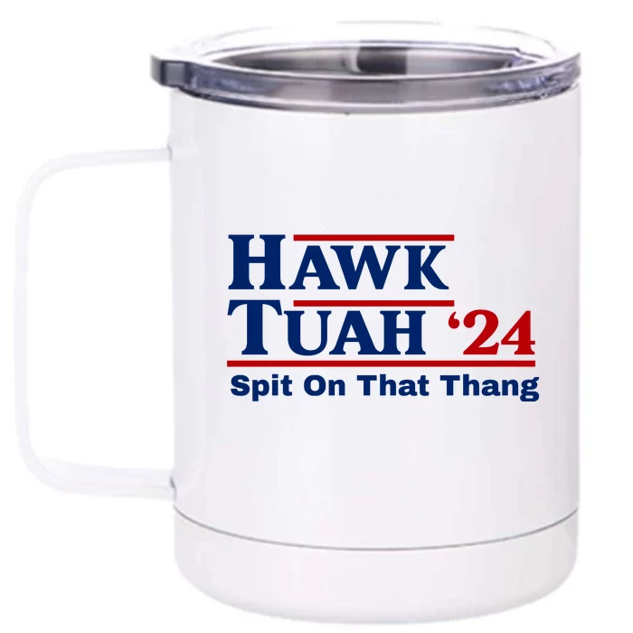 Hawk Tuah Funny Saying Front & Back 12oz Stainless Steel Tumbler Cup