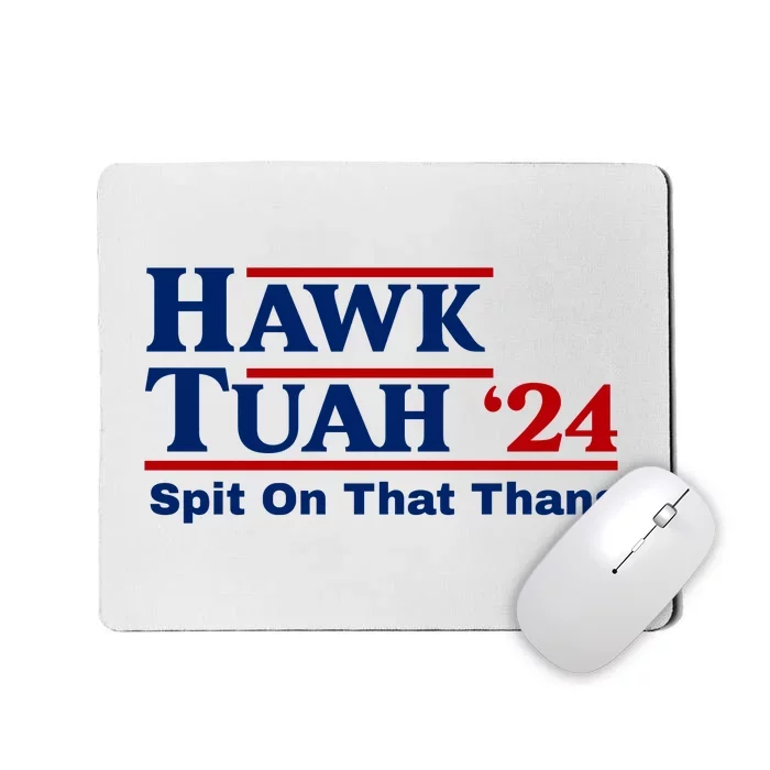 Hawk Tuah Funny Saying Mousepad