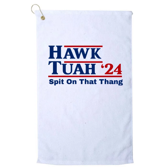 Hawk Tuah Funny Saying Platinum Collection Golf Towel