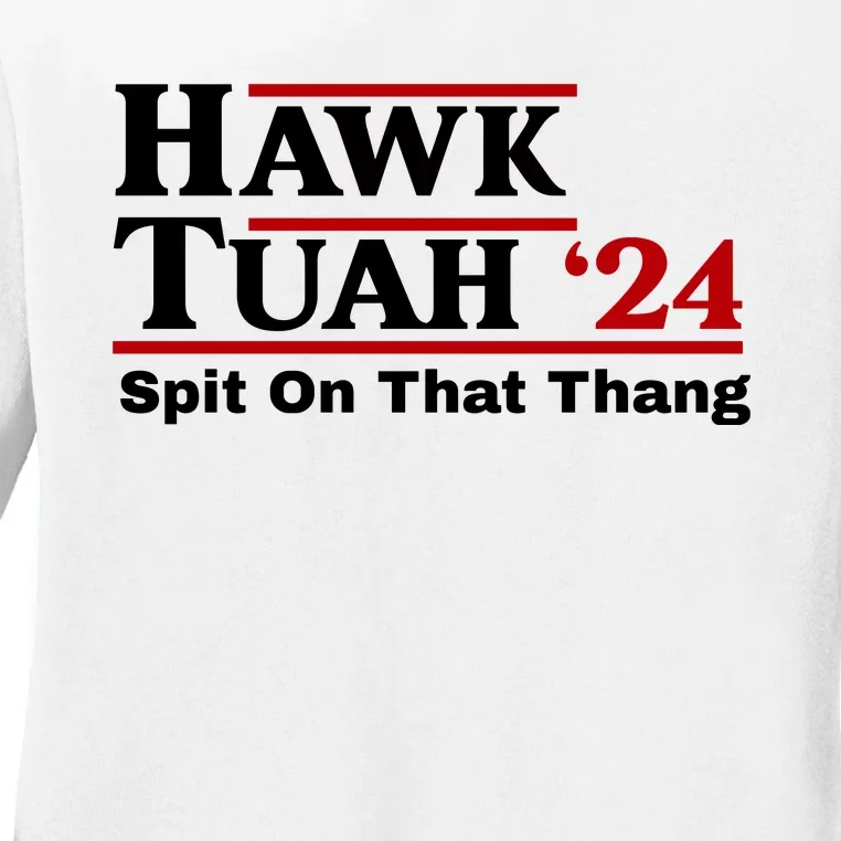 Hawk Tuah Funny Saying Ladies Long Sleeve Shirt