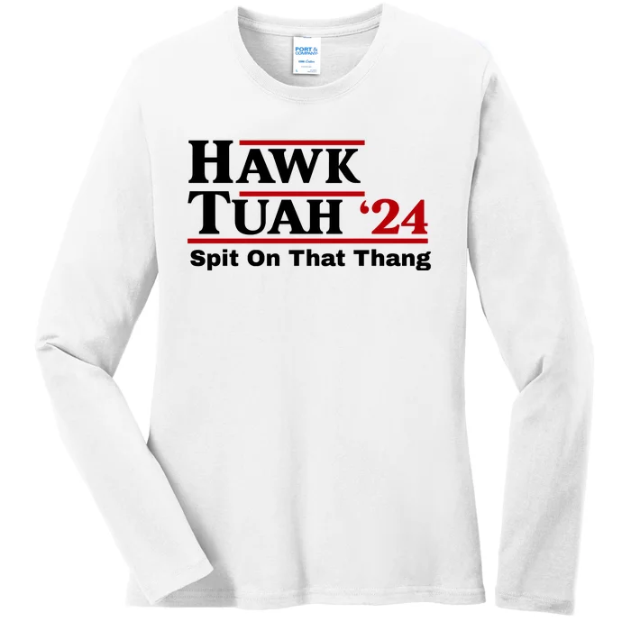 Hawk Tuah Funny Saying Ladies Long Sleeve Shirt