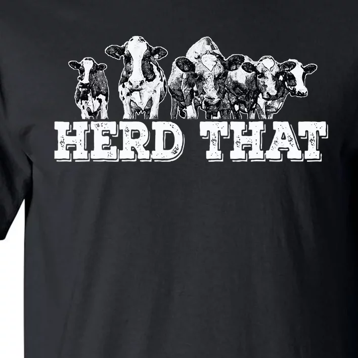 Herd That Funny Cow Lover Farmer Gift Tall T-Shirt