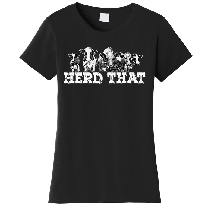 Herd That Funny Cow Lover Farmer Gift Women's T-Shirt