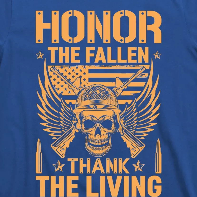 Honor The Fallen Thank The Living U S Veterans Great Gift T-Shirt