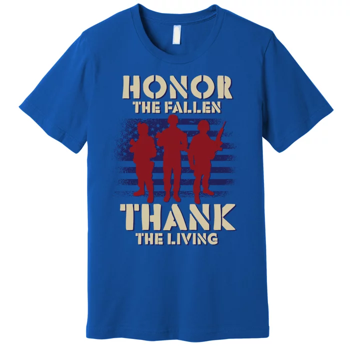 Honor The Fallen Thank The Living Patriotic Memorial Day Gift Premium T-Shirt