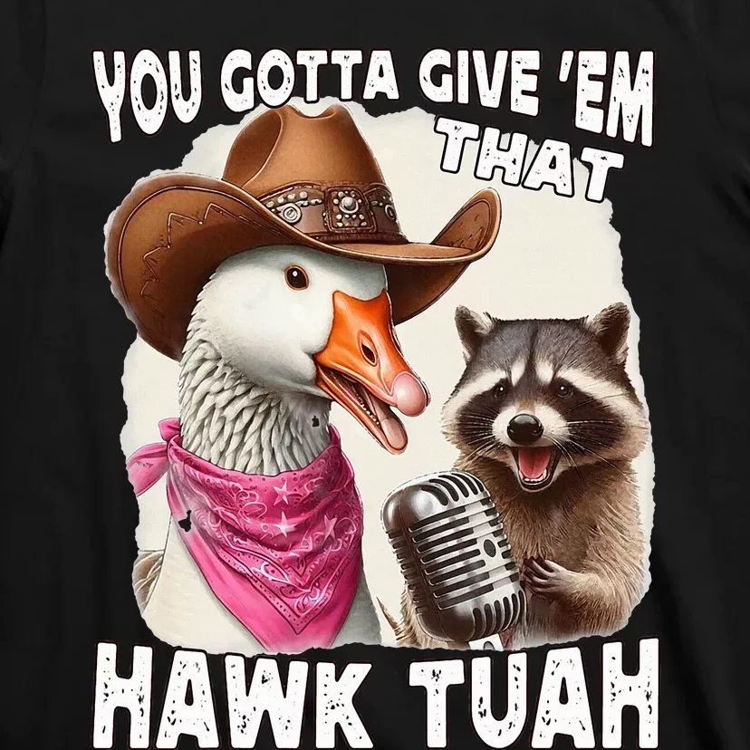 Hawk Tuah Funny Viral Humor Meme Video Girl 24 Goose Tua T-Shirt