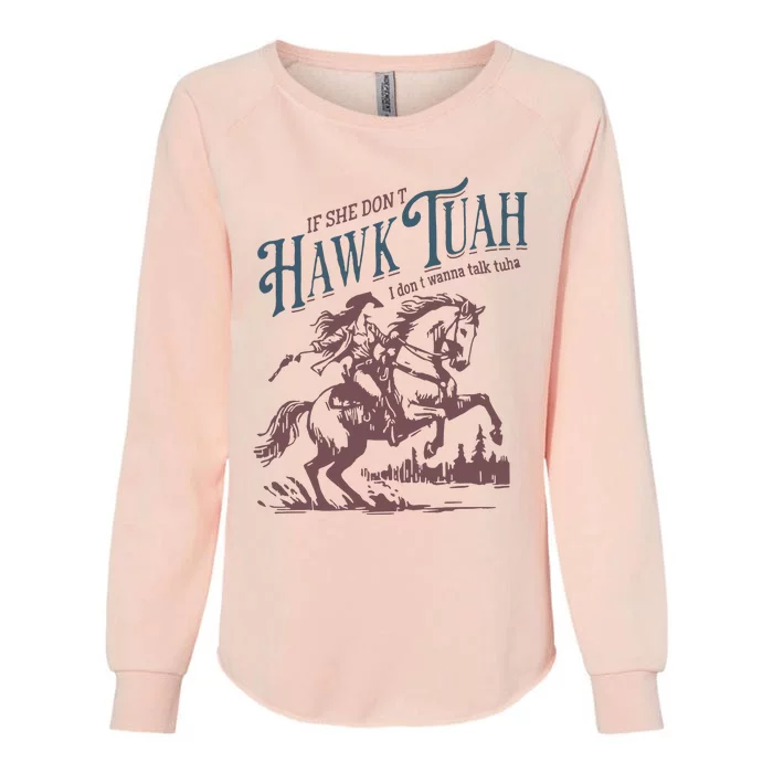 Hawk Tuah Funny Talk Tuha Womens California Wash Sweatshirt