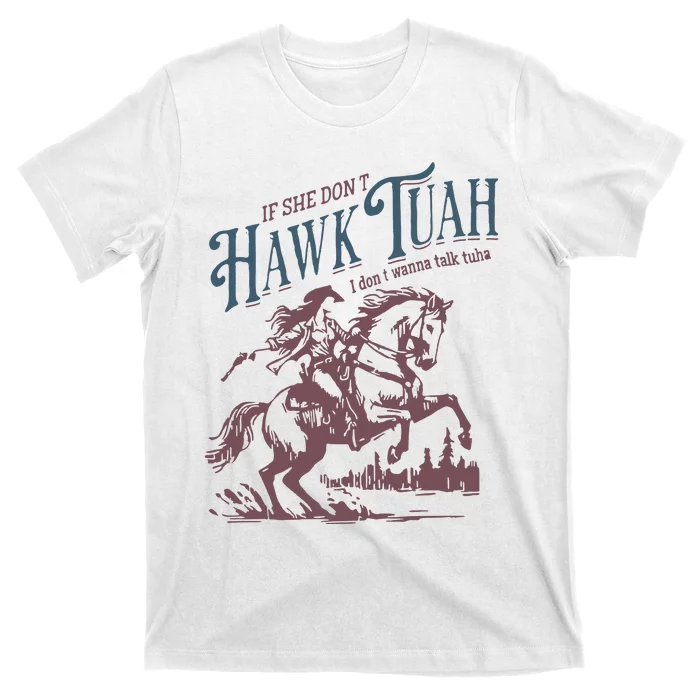 Hawk Tuah Funny Talk Tuha T-Shirt