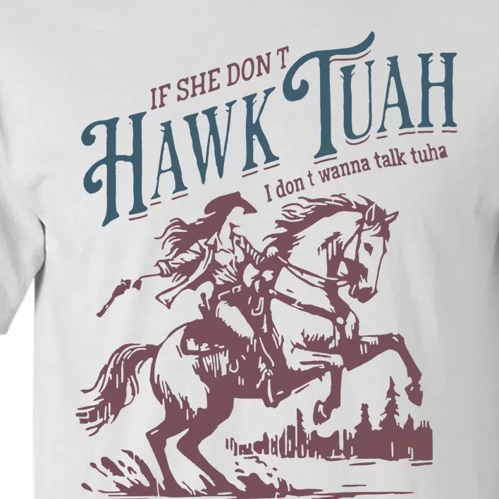 Hawk Tuah Funny Talk Tuha Tall T-Shirt